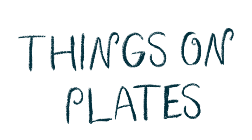 Things On Plates
