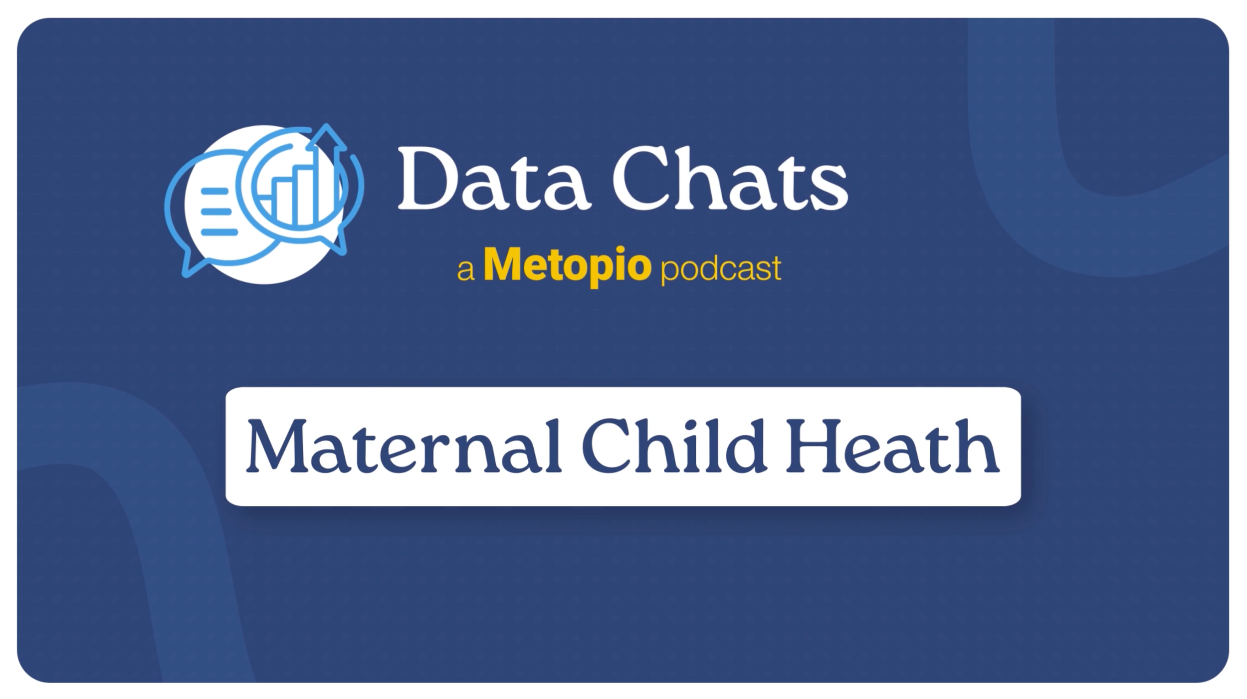 Maternal Child Health