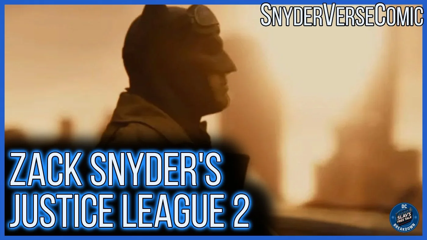 Chapter 2 - Zack Snyder’s Justice League 2