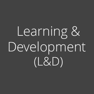 Learning &amp; Development (L&amp;D)