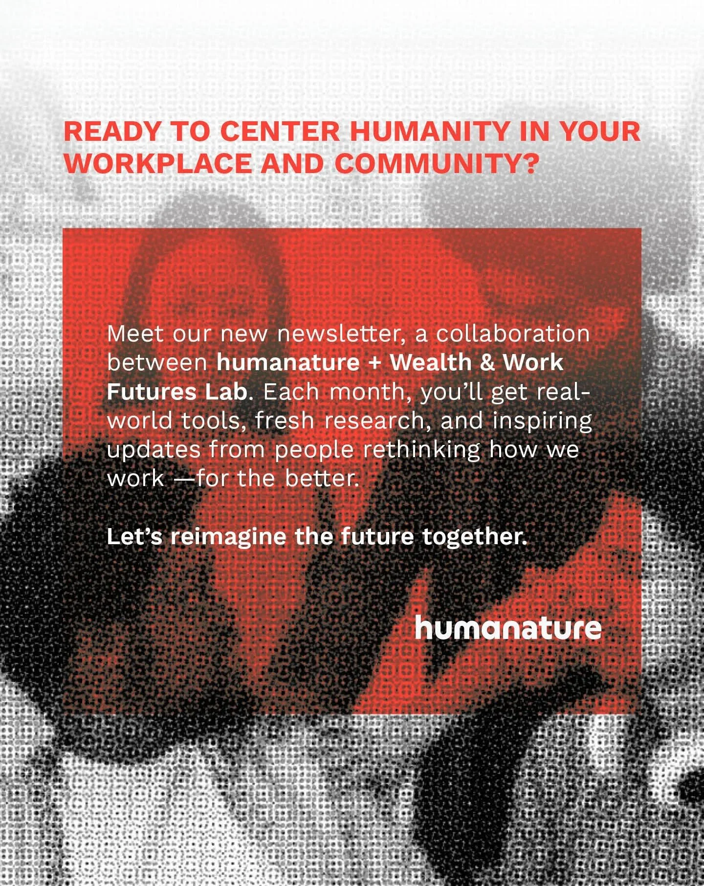 Subscribe to our monthly newsletter for actionable insights on building more human-centered workplaces, explore emerging research shaping the future of work, and stay in the loop with a community driving meaningful change.

Join here 📩 bit.ly/3ZSJaY