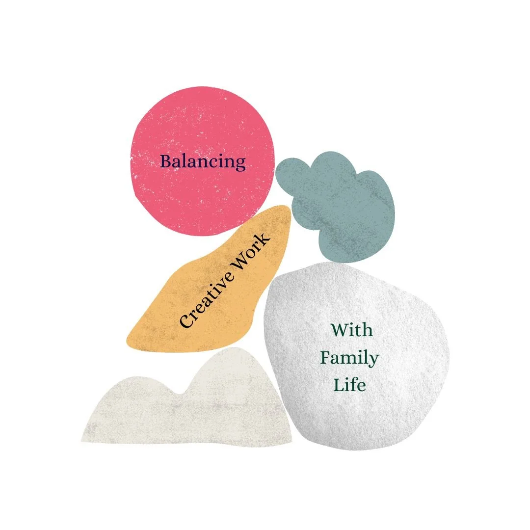 Balancing Creative Work with Family Life