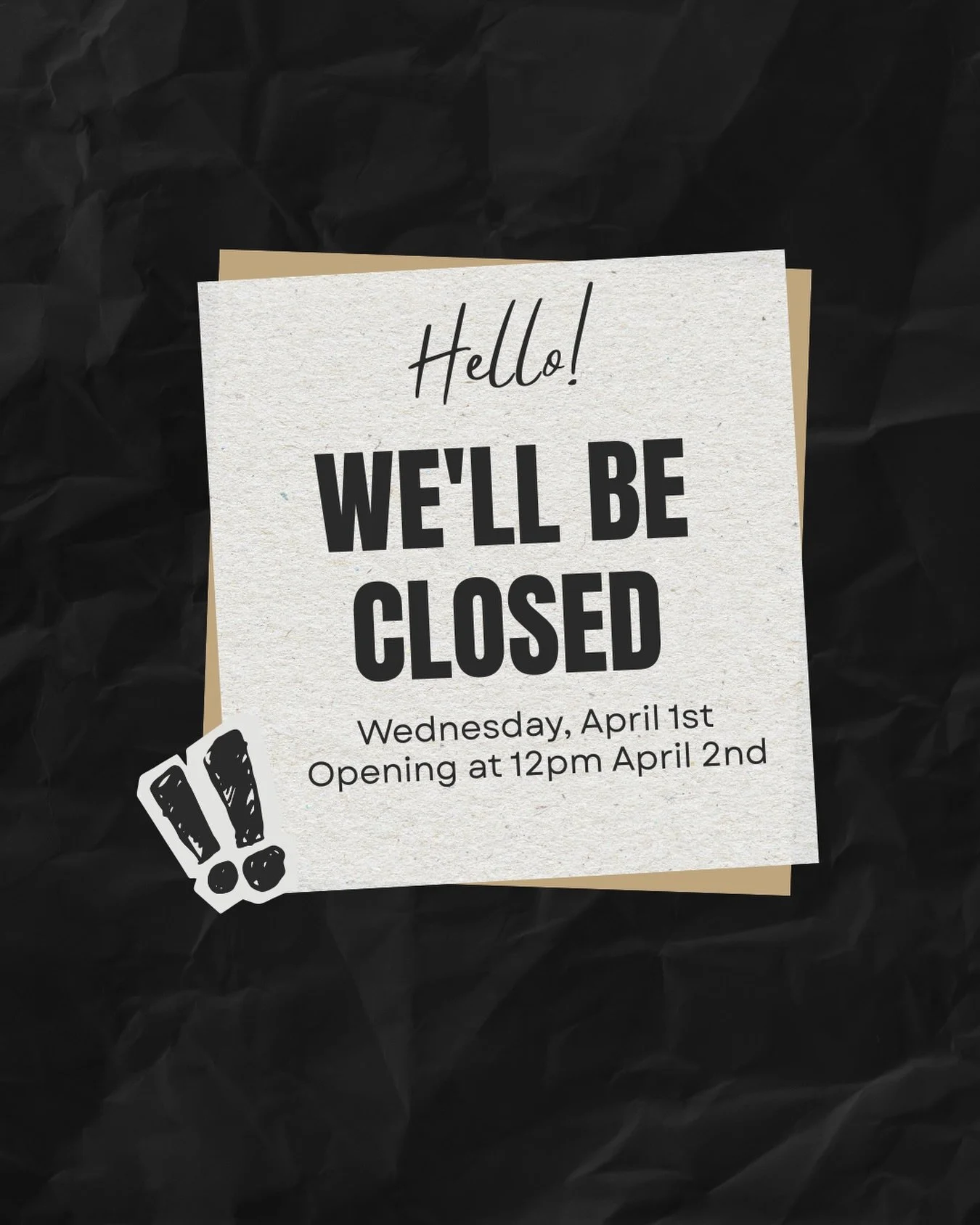 Not an April Fool&rsquo;s joke, we&rsquo;ll be CLOSED on Wednesday, April 1st and opening at 12pm on Thursday, April 2nd.

Taking a short trip out of town. 😎