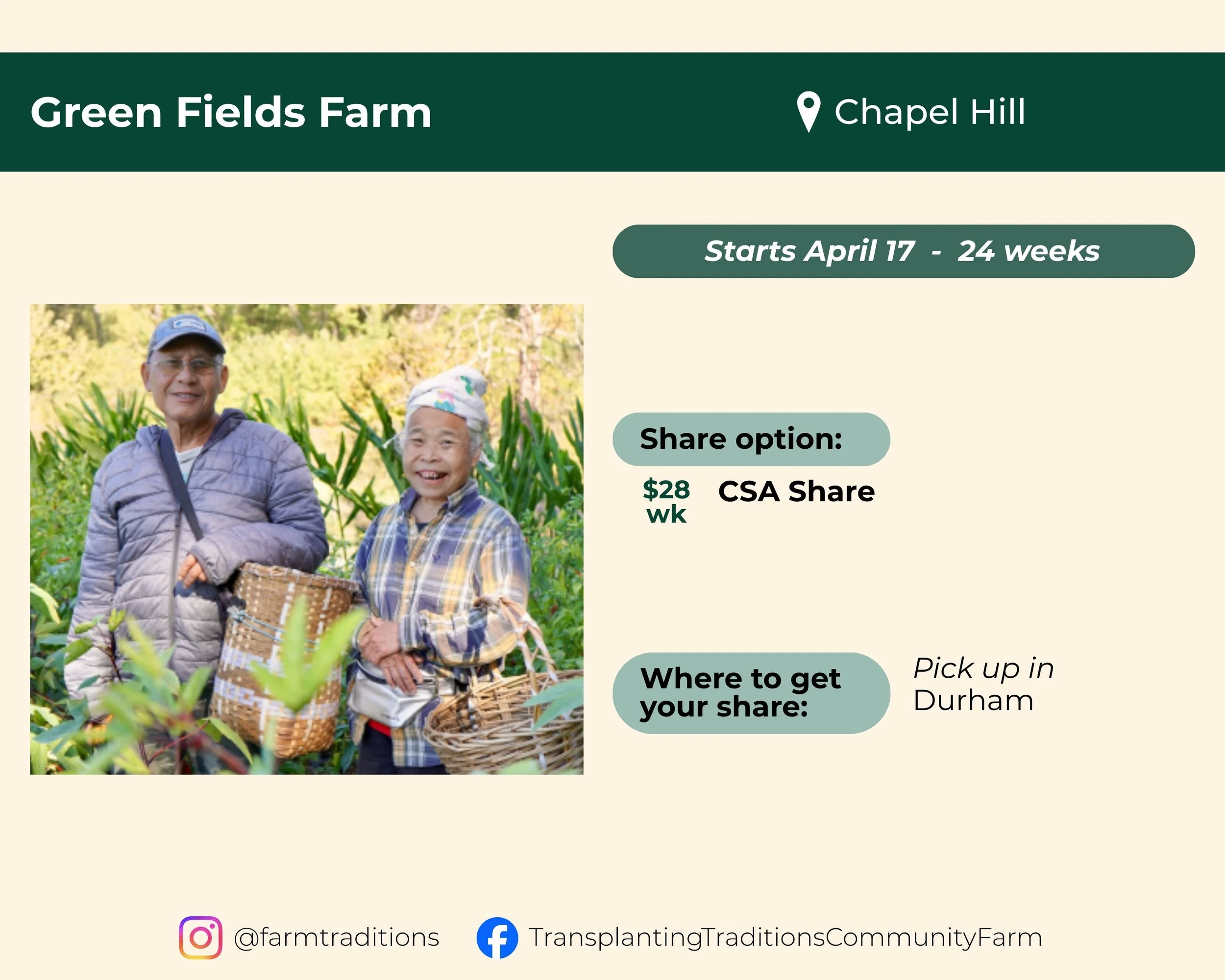Green Fields Farm located in Chapel Hill. Share starts April 17 and runs 24 weeks. CSA Share is $28 per week. Pick up in Durham.