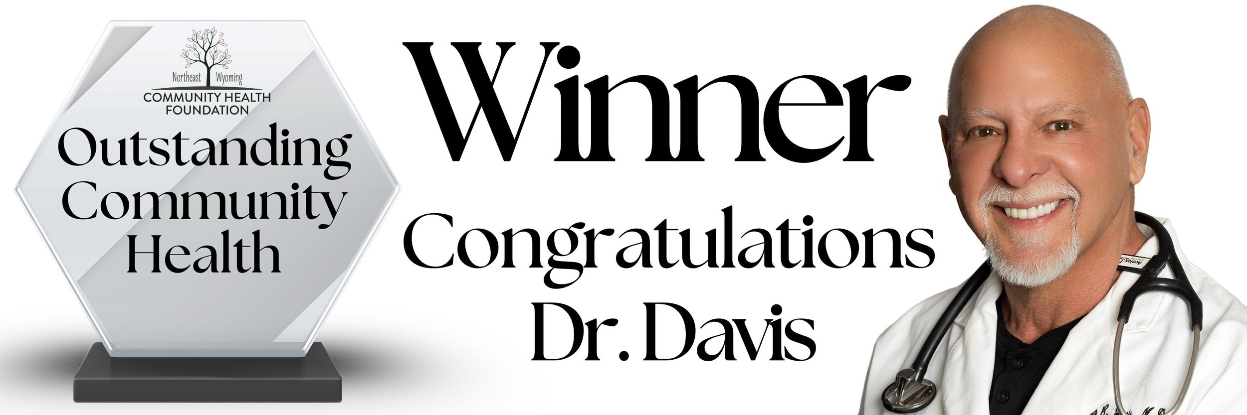 A congratulatory message for Dr. Davis as an Outstanding Community Health Award winner, featuring a smiling man in a white coat with a stethoscope and an award medal.