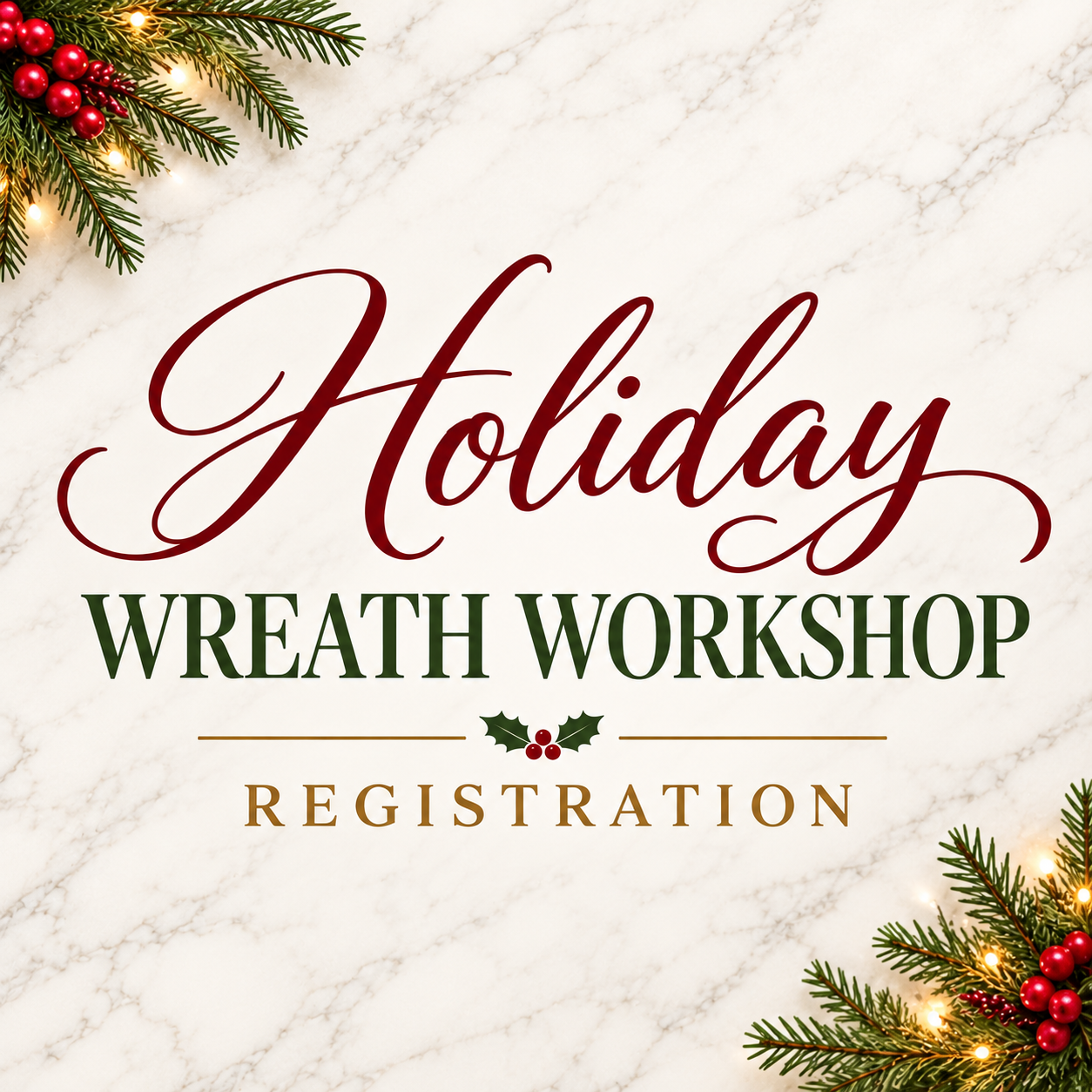 Holiday Wreath Workshop Registration
