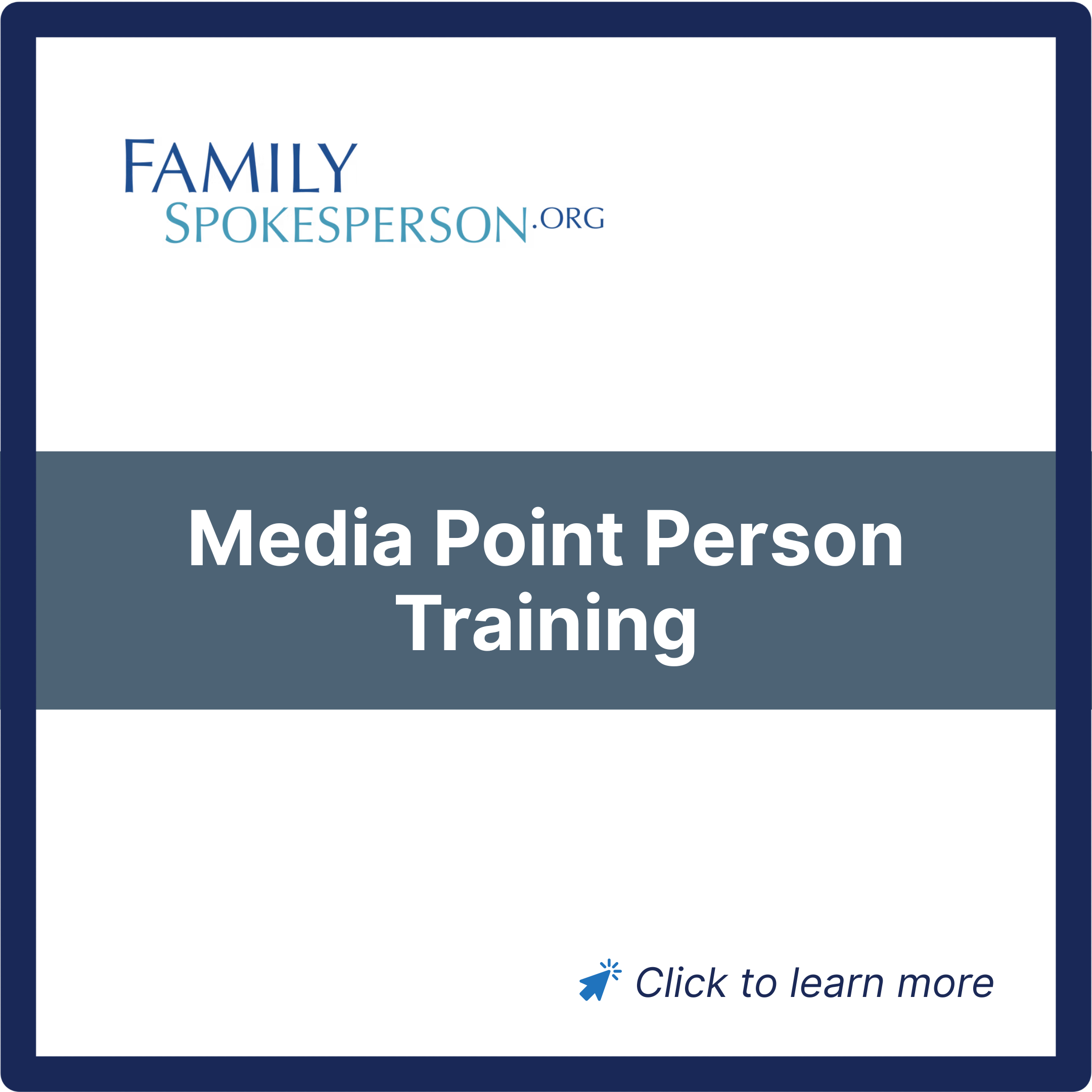 Graphic with "Family Spokesperson.org" logo, "Media Point Person Training" text, and "Click to learn more" prompt.