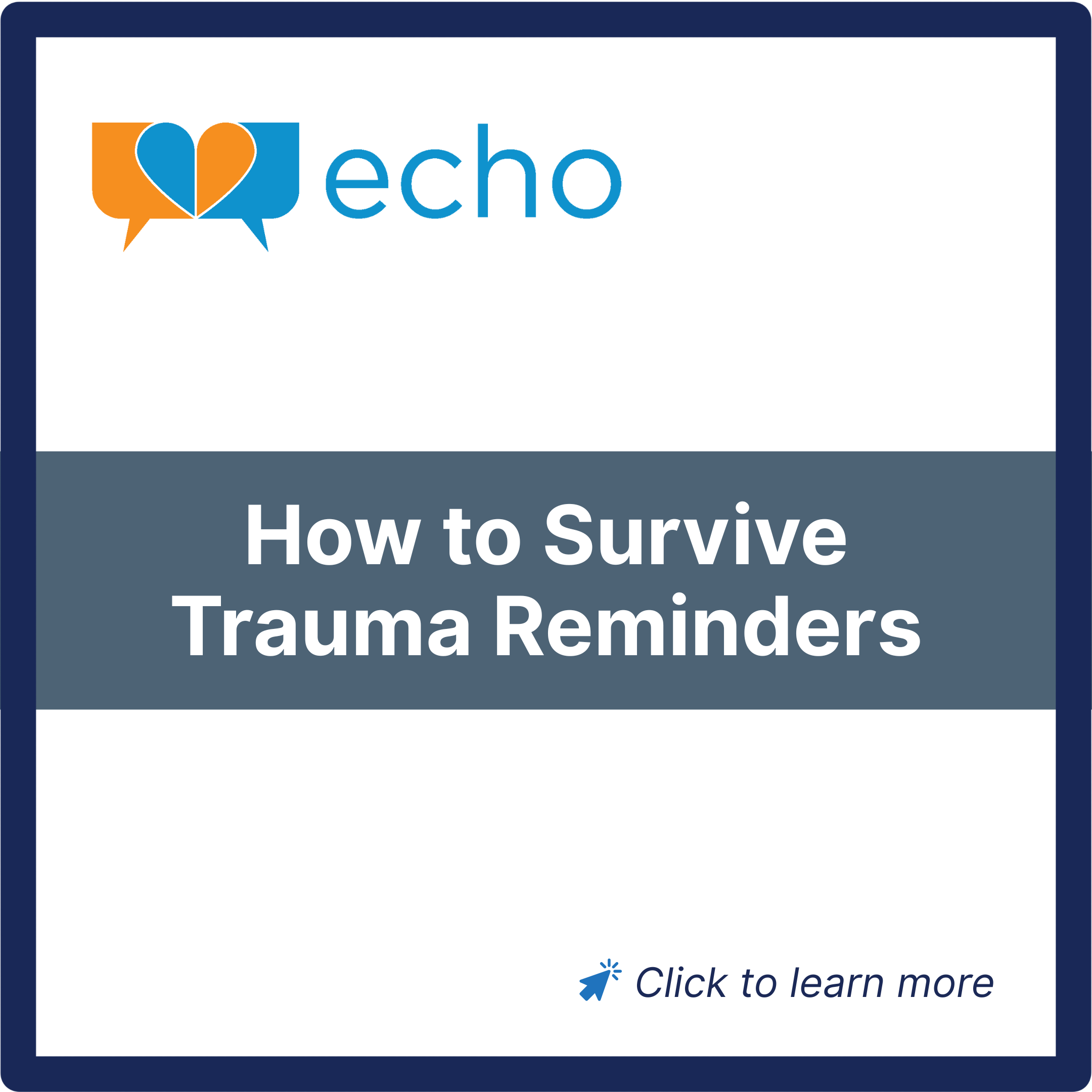 Banner with a logo and the text 'How to Survive Trauma Reminders' and 'Click to learn more.'