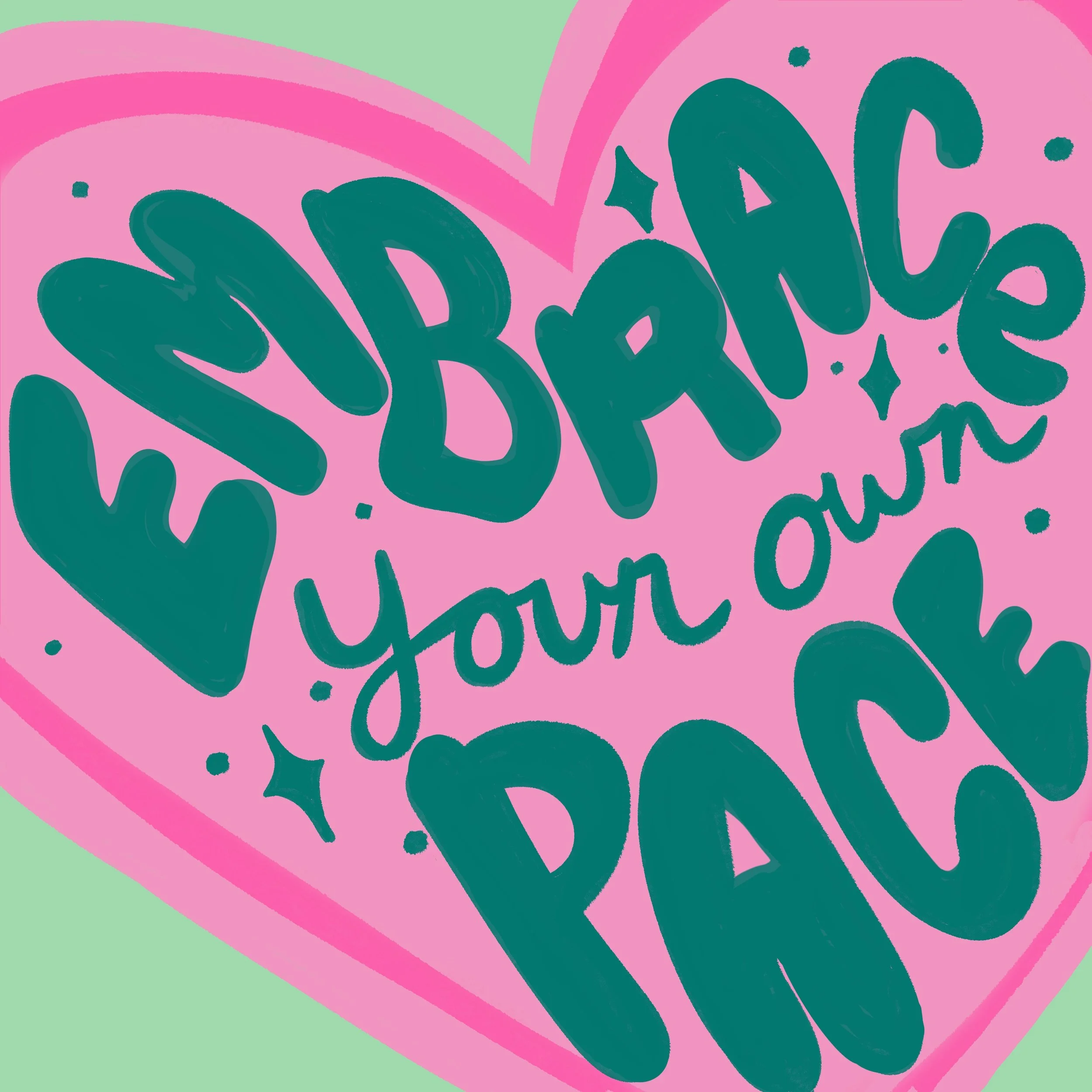 Embrace your pace-pink.jpg