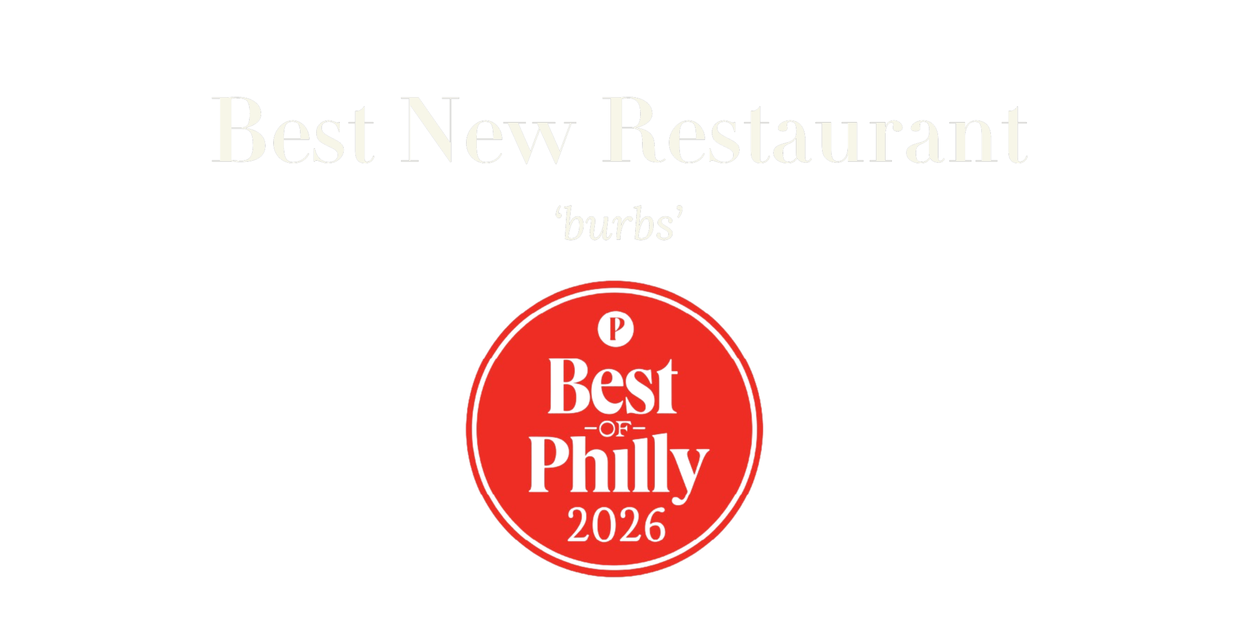 Image displaying text that says 'Best New Restaurant 'burbs'' and a red badge that reads 'Best of Philly 2026'. Luxury Restaurant and Hotel in Bucks County Pennsylvania