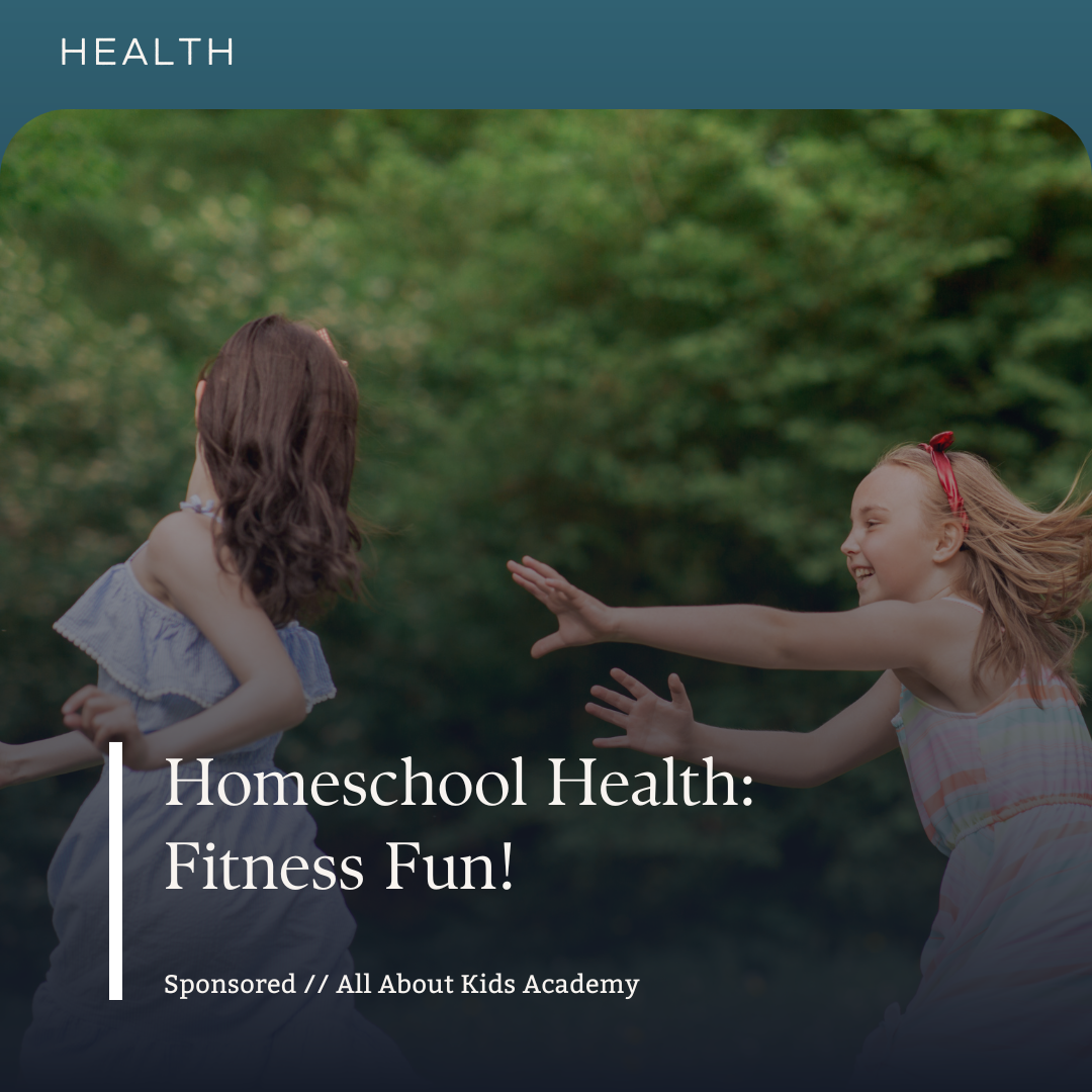 Homeschool Health Class: Fitness Fun