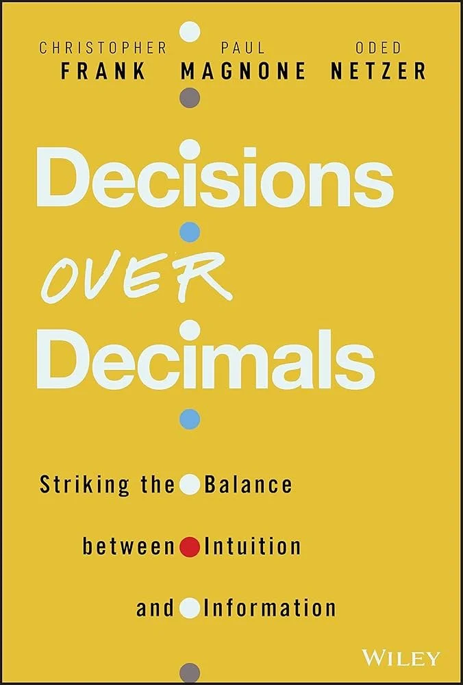 An exceptional toolkit for leaders that introduces Quantitative Intuition (QI)—the masterful balance of deep data analytics, professional experience, and sharp questioning to drive confident, low-bias business choices.