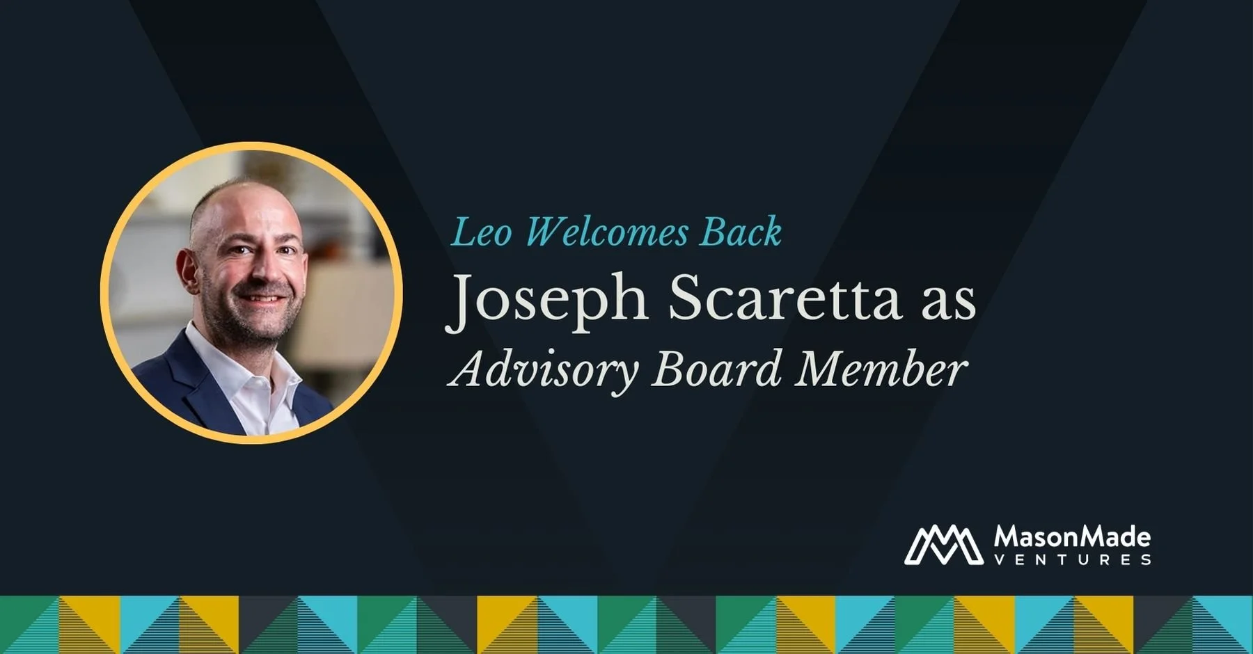 Leo Welcomes Back Three-Time Founder and Industry Operator Joseph Scaretta to Advisory Board