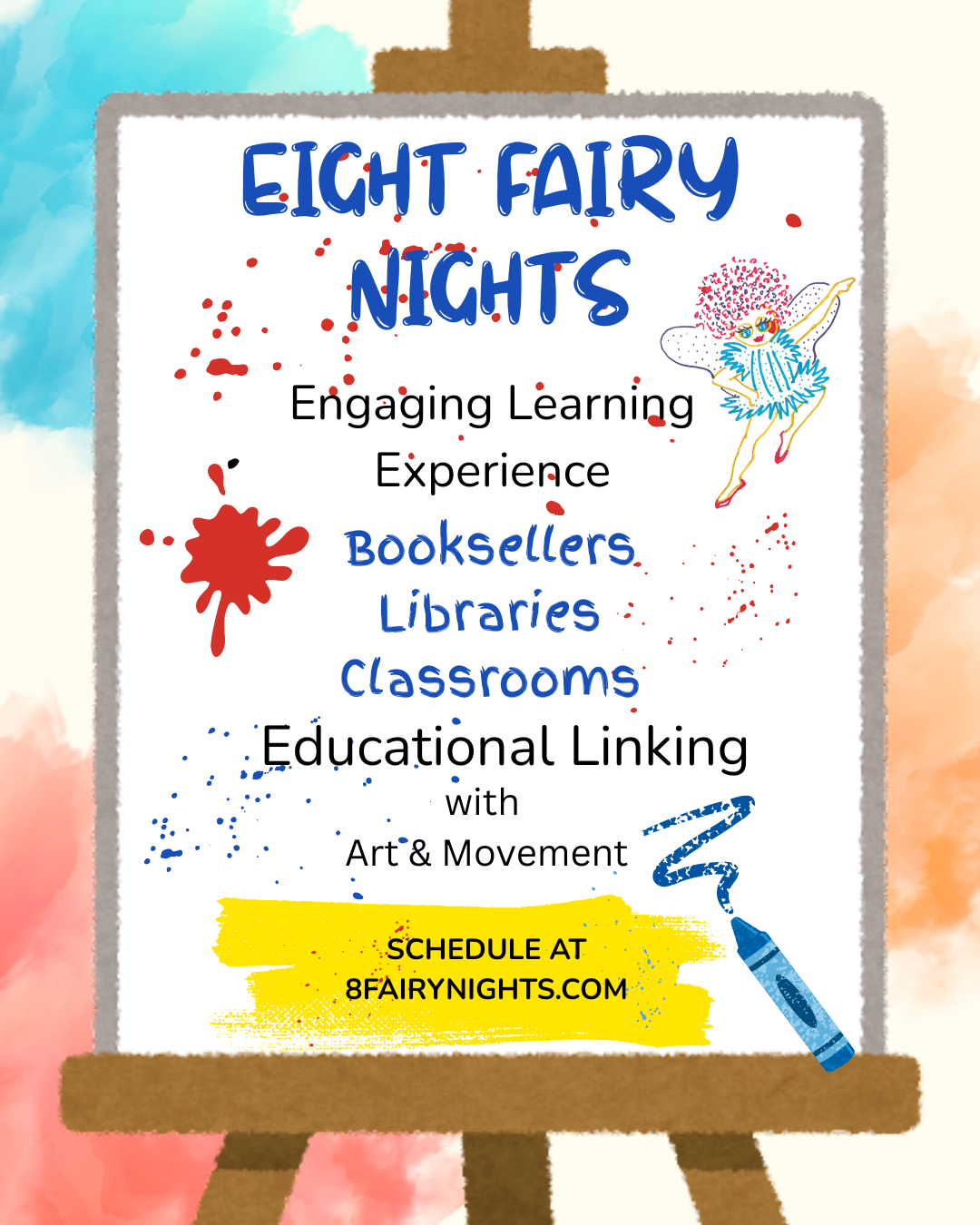 A colorful poster promoting 'Eight Fairy Nights,' an engaging learning experience for Booksellers, Libraries, Classrooms. Schedule at 8fairynights.com. Workshop with art and movement activities