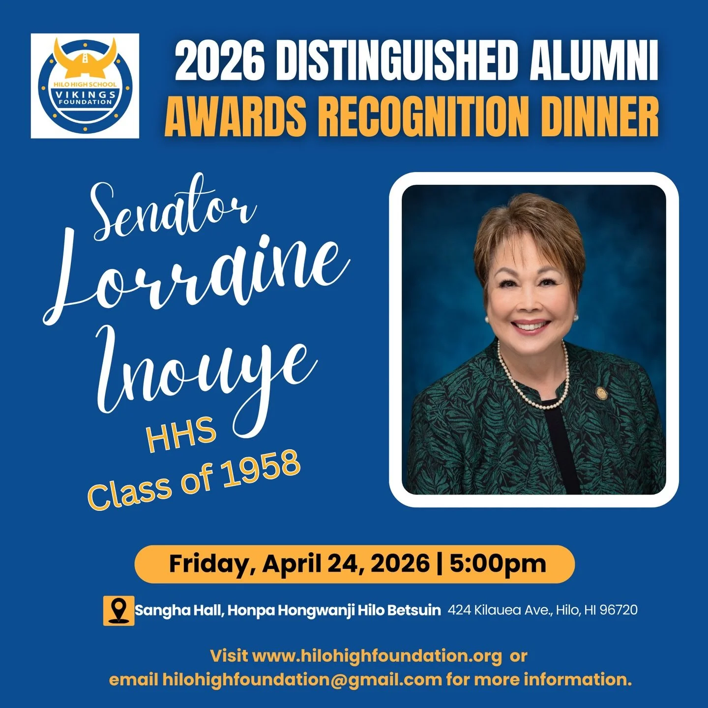 Tickets are still available for the 2026 HHSF Recognition Dinner! 

Join us as we recognize Senator Lorraine R. Inouye, HHS Class of 1958! 

Lorraine R. Inouye&rsquo;s distinguished political career spans over five decades, starting with a seat on th