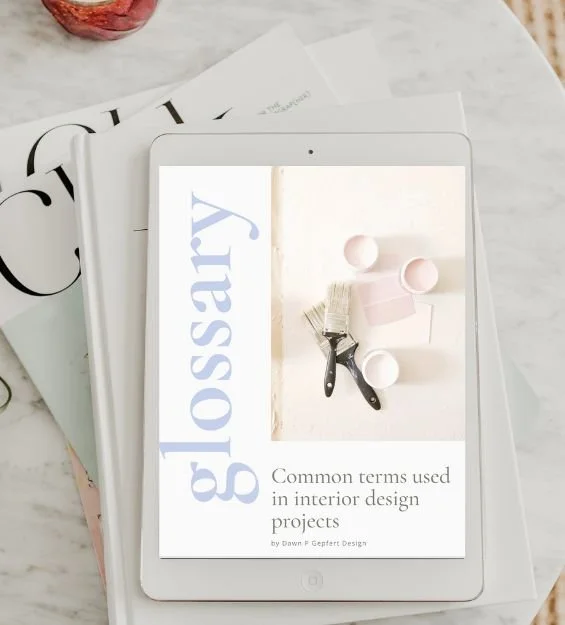 High-end kitchen and interior design in Fairfield County CT & Charlotte, NC: iPad mockup of an interior design terms glossary resource by Dawn P. Gepfert Design.