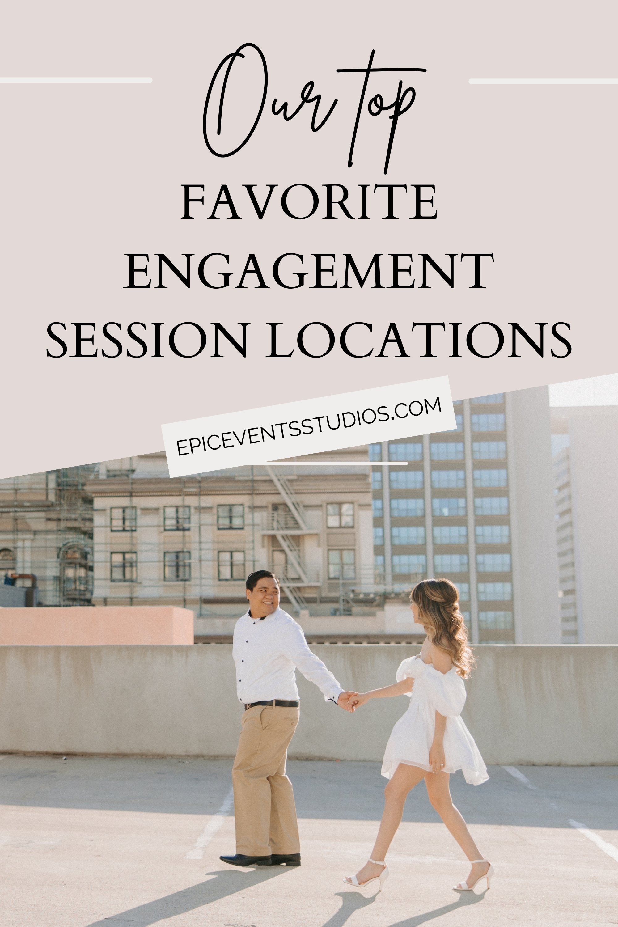 Our top favorite engagement session locations.jpg