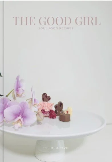Cookbook; The Good Girl; S.E. BEDFORD; recipes