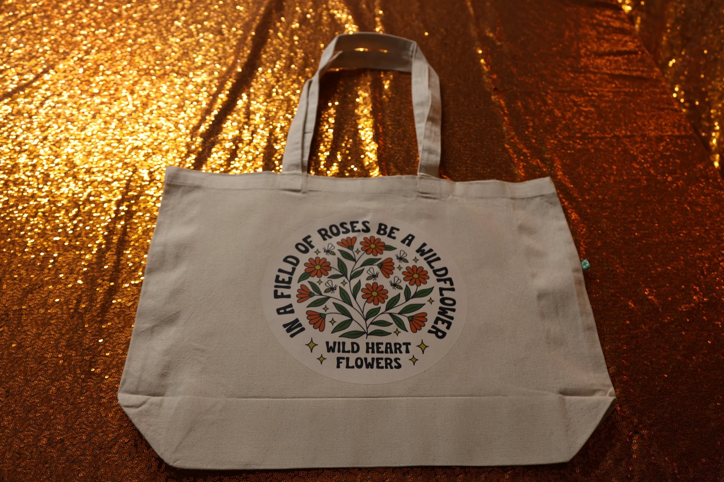 In a Field of Roses, Be a Wildflower Tote