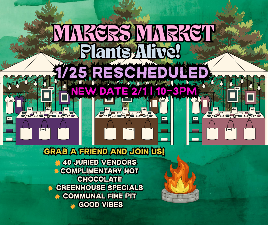 Plants Alive! Monthly Market (Rescheduled January Market)