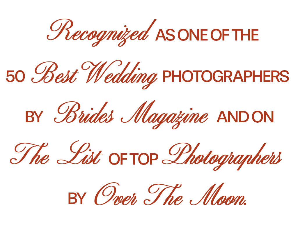 Text stating, 'Recognized as one of the 50 best wedding photographers by Brides Magazine and on The List of top photographers by Ovi The Moon.'
