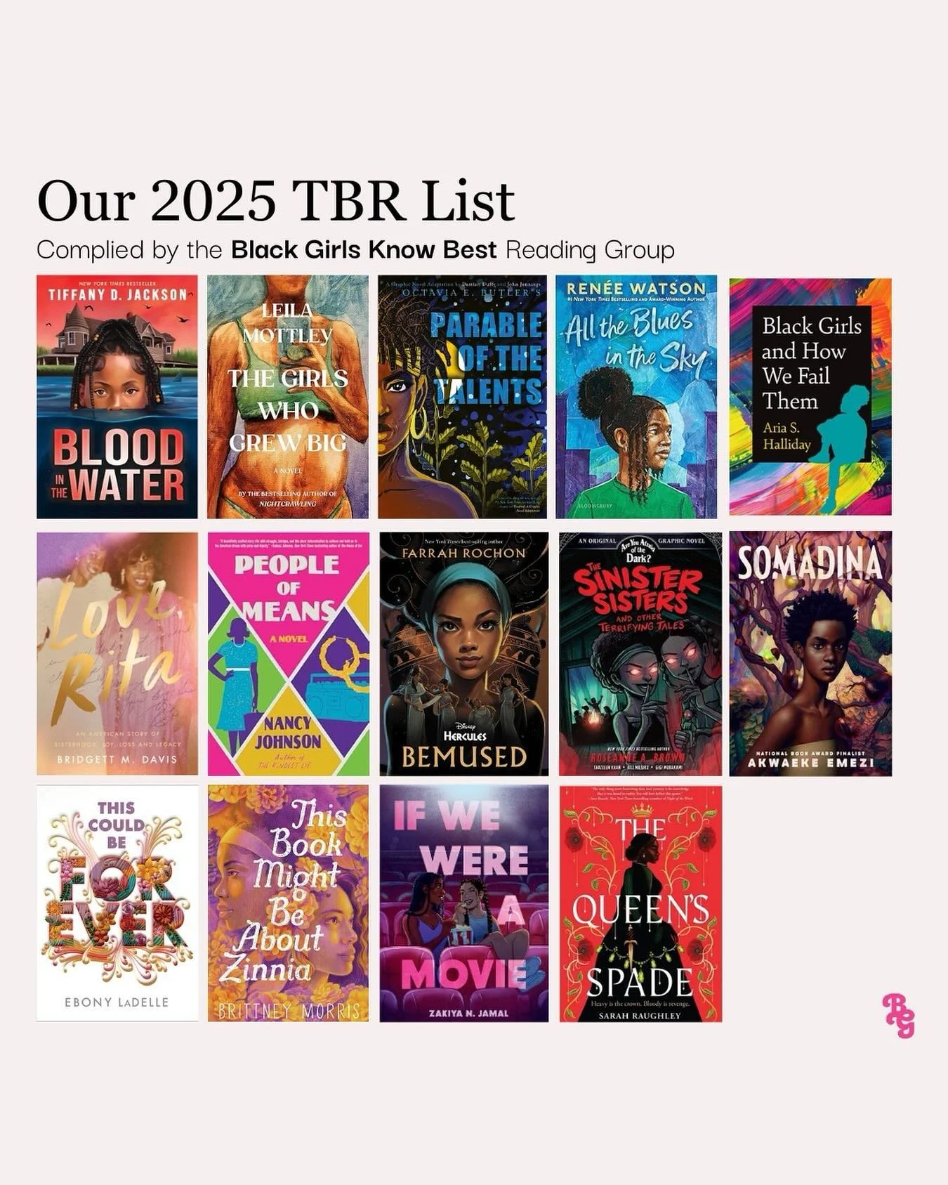 The BGKB Reading Group is ready for 2025 with this beautifully curated list of powerful, must-read books. From groundbreaking YA to thrilling fiction and cultural commentaries, these titles reflect the beauty and complexity of Black girlhood.

🔥 Top