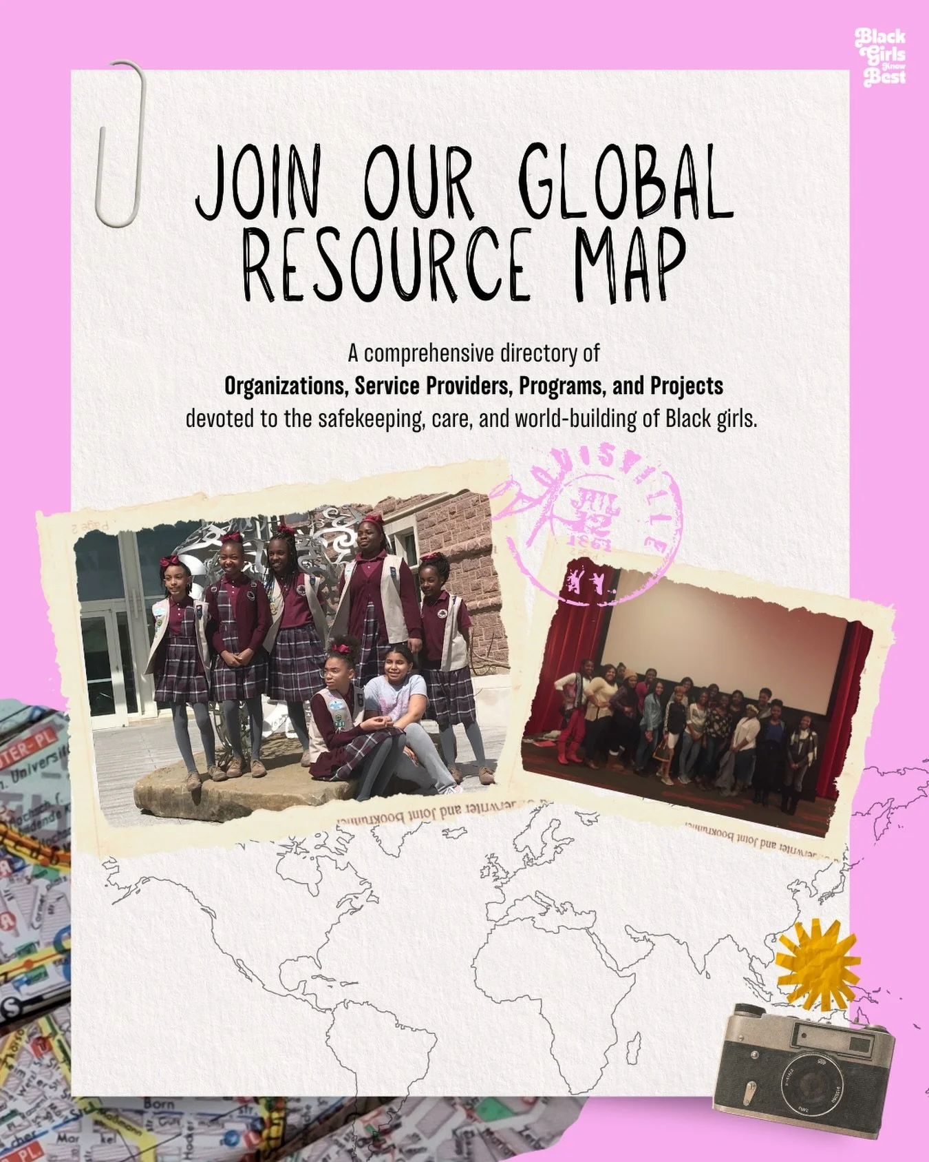 The Black Girl Global Resource Map is now open for submissions. We&rsquo;re mapping schools, programs, nonprofits, service providers, cultural initiatives and other spaces where Black girls are being centered, uplifted, and supported.

This map will 