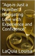 Age is Just a Number: Navigating Love with Experience & Confidence Ebook