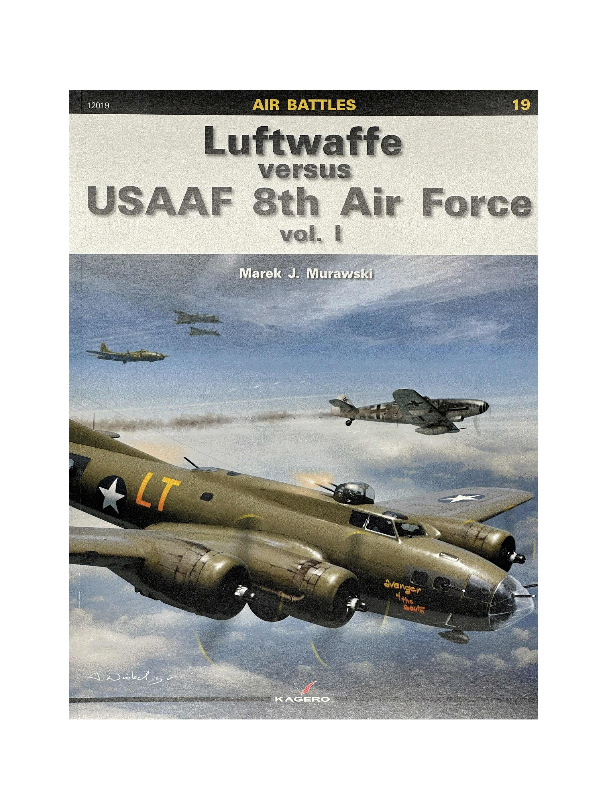 12019 Luftwaffe versus USAAF 8th Air Force Vol.I