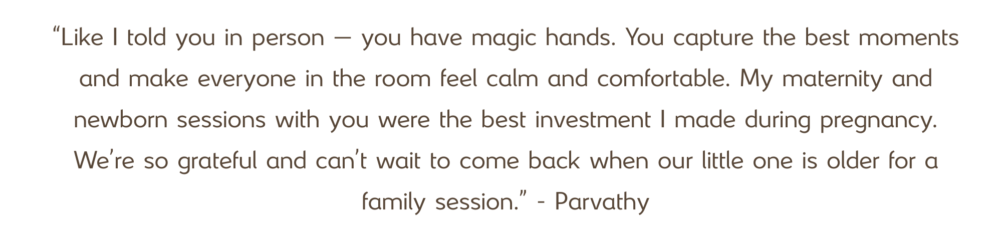 Quote about nurturing, calmness, and family sessions by Parvathy