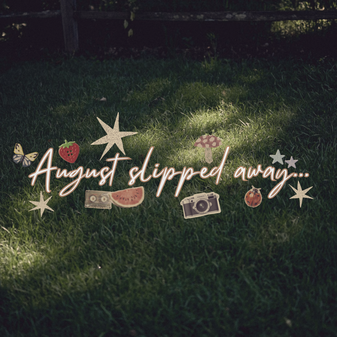 August Slipped Away