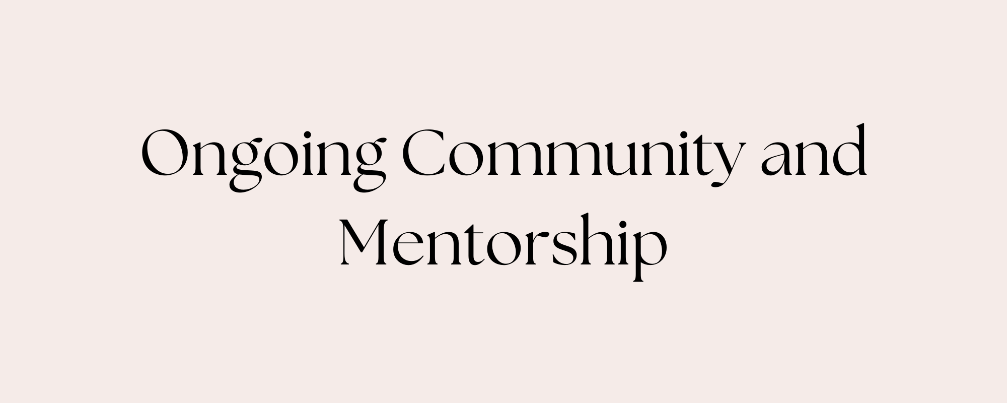 Ongoing supportive doula community and mentoring
