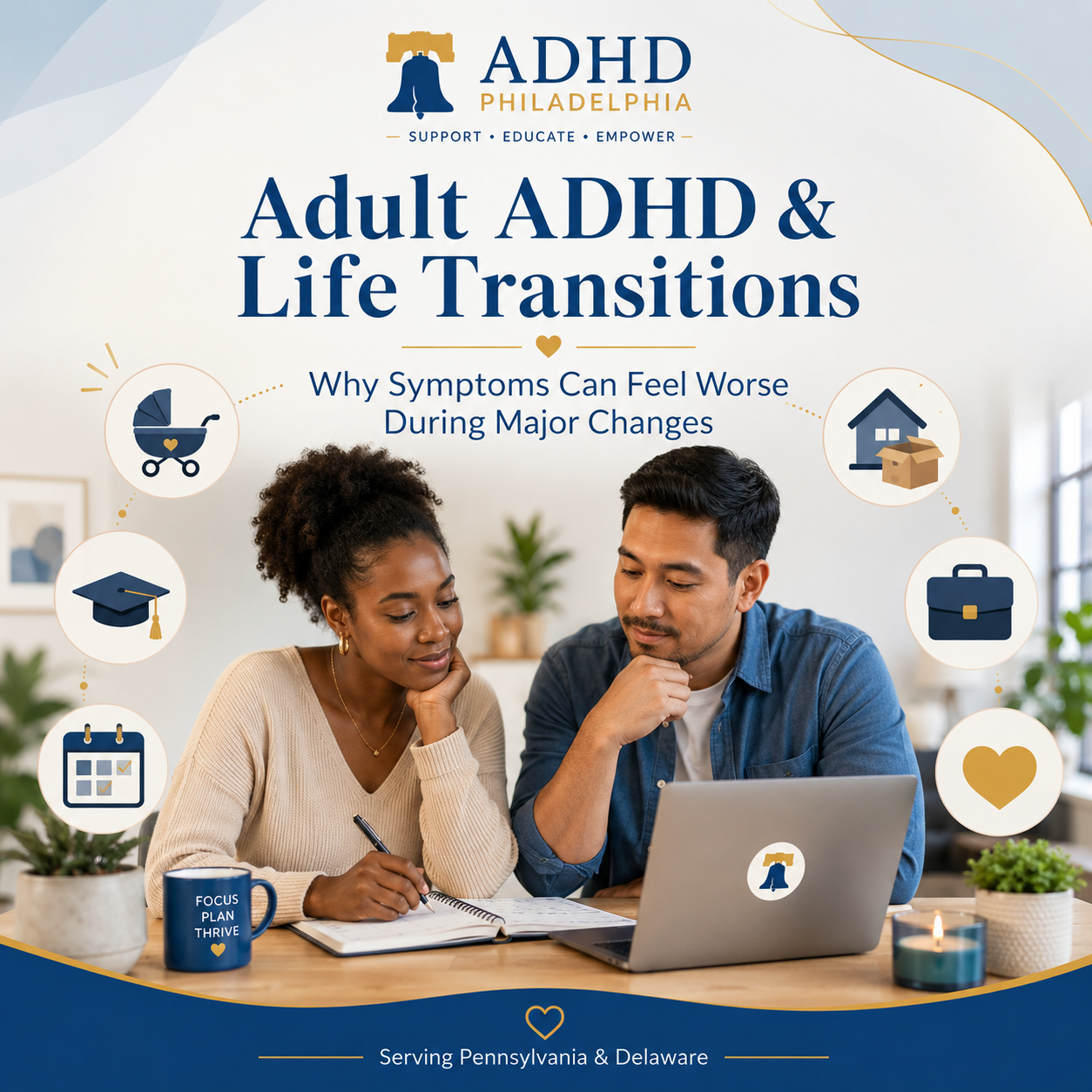 Why Adult ADHD Gets Worse During Major Life Transitions | ADHD Philadelphia