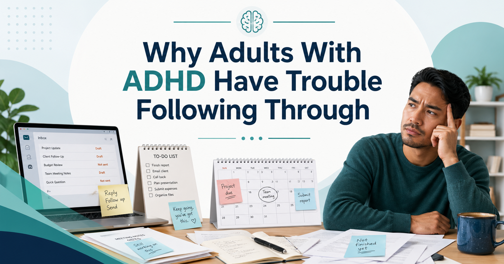 Why Adults With ADHD Have Trouble Following Through