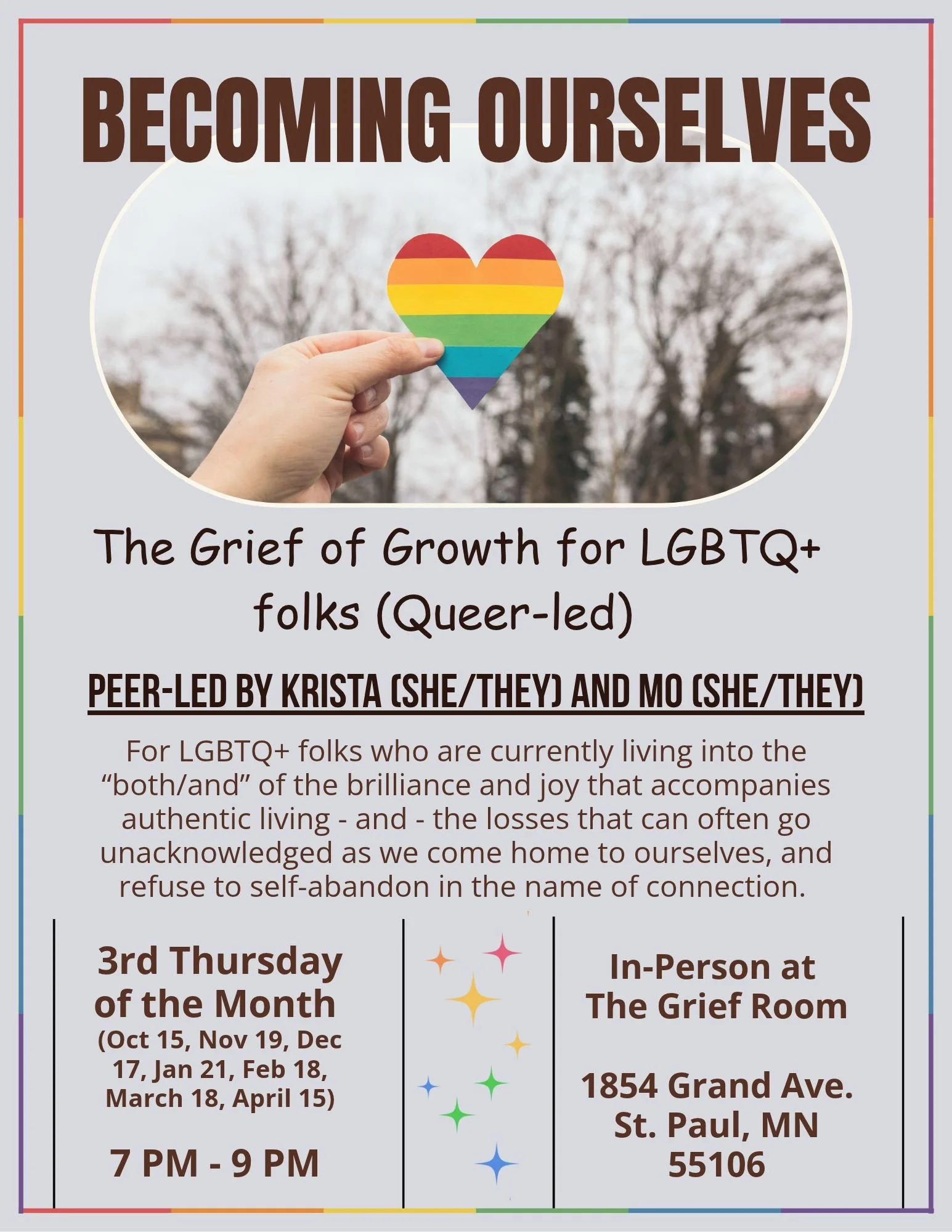 Flyer for LGBT community event titled 'Becoming Ourselves: The Grief of Growth for LGBTQ+ folks (Queer-led)'. It features a person holding a rainbow-colored heart with a blurred outdoor background. The flyer details event dates, times, and location, 