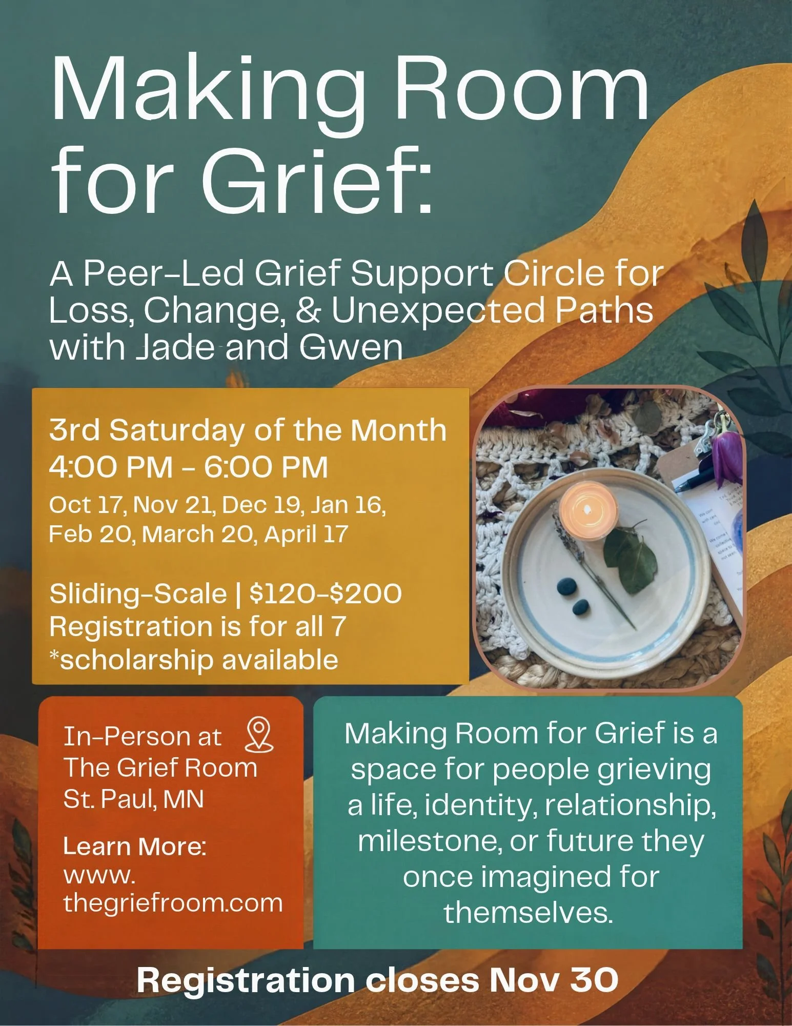 A flyer for a peer-led grief support circle called Making Room for Grief. It features a photo of a candle, leaves, and meaningful objects on a table. The event is on the 3rd Saturday of the month from 4:00 PM to 6:00 PM, with dates listed from Octobe