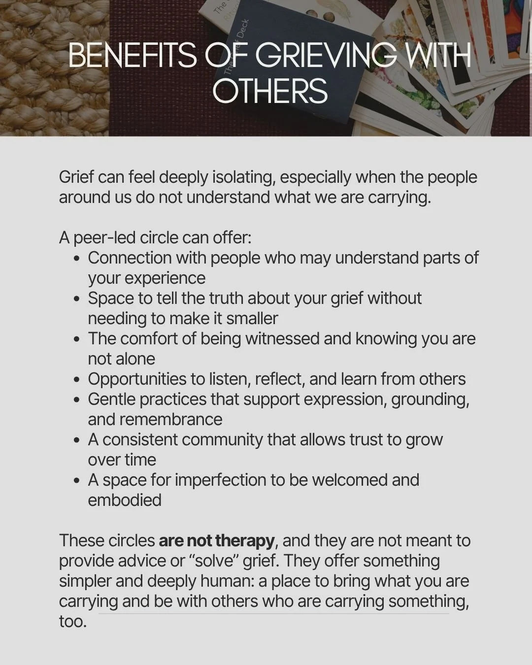 A flyer titled "Benefits of Grieving with Others" with text about peer-led circles offering connection, truth-telling, support, listening, gentle practices, community, and space for imperfection to process grief, emphasizing these are not therapy.