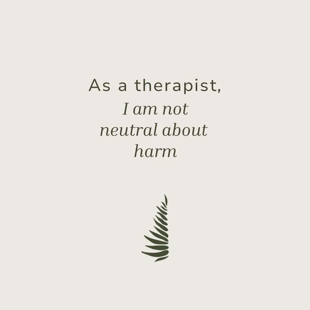 I am a therapist. I am against Trump. I will not be neutral about harm.