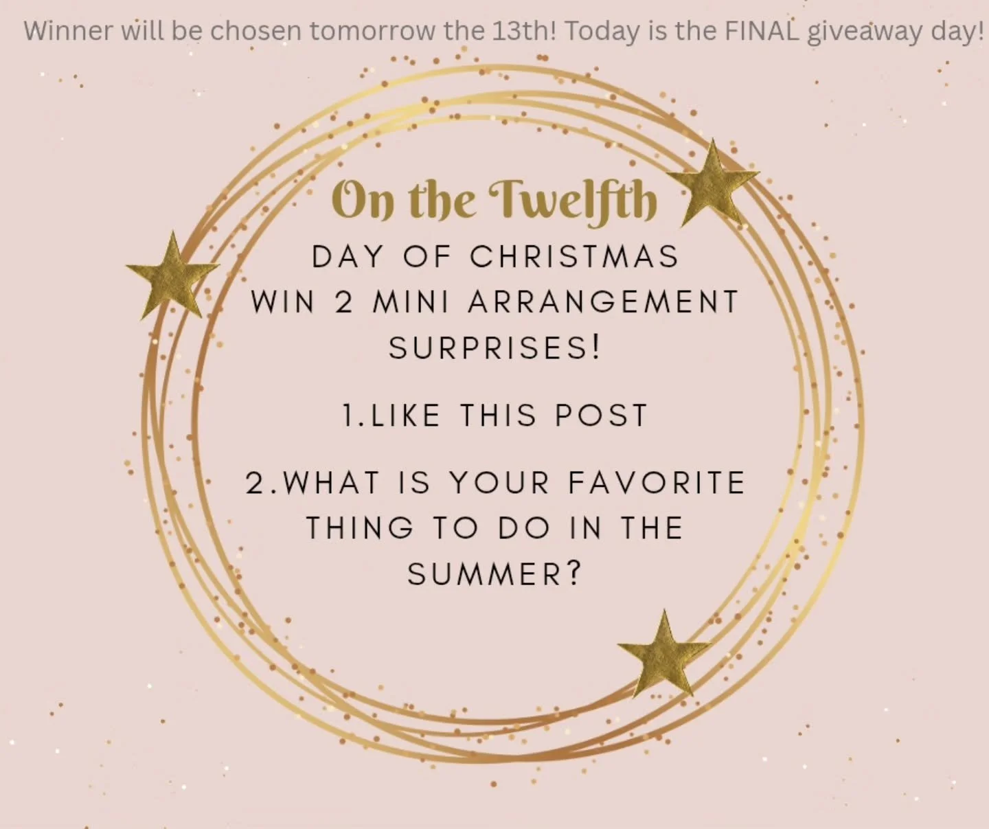 On the 12th day of Christmas my favorite wood flower florist gave to meeeeee

Twelfth is a weird word. 

Today is our LAST day!! So enter!

How do you enter? I am happy you ask. 

Like this post and then share your favorite thing to do in summer!

Th