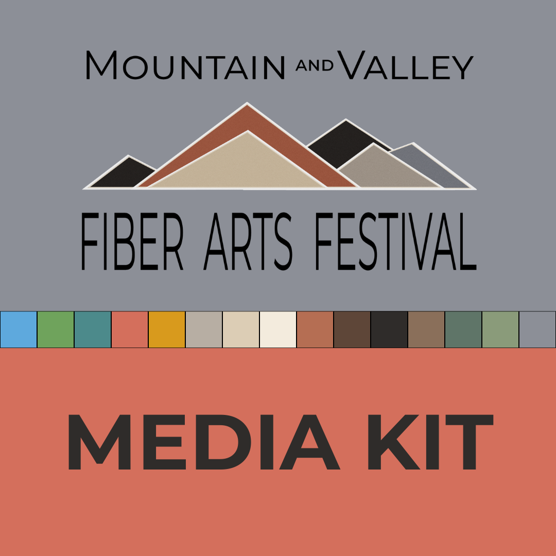 Mountain and Valley Fiber Arts Festival Media Kit