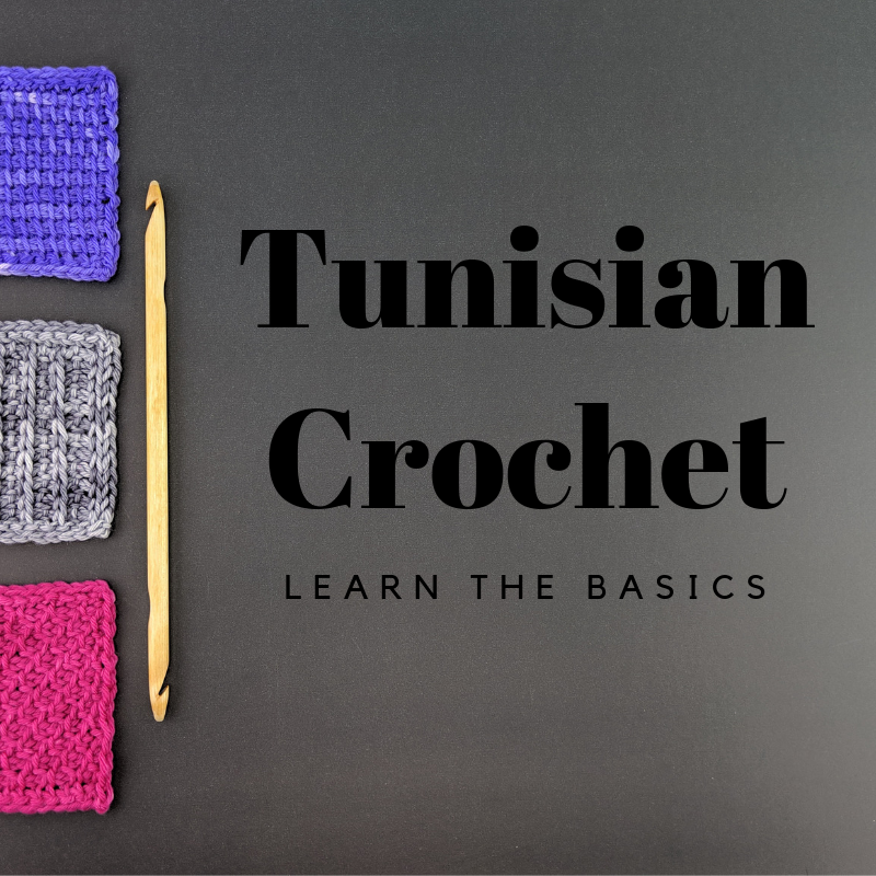 Tunisian Crochet Basics