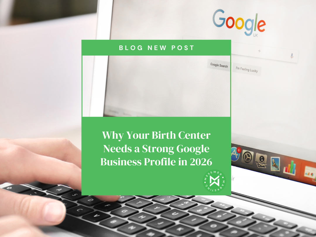 Why Your Birth Center Needs a Strong Google Business Profile in 2026