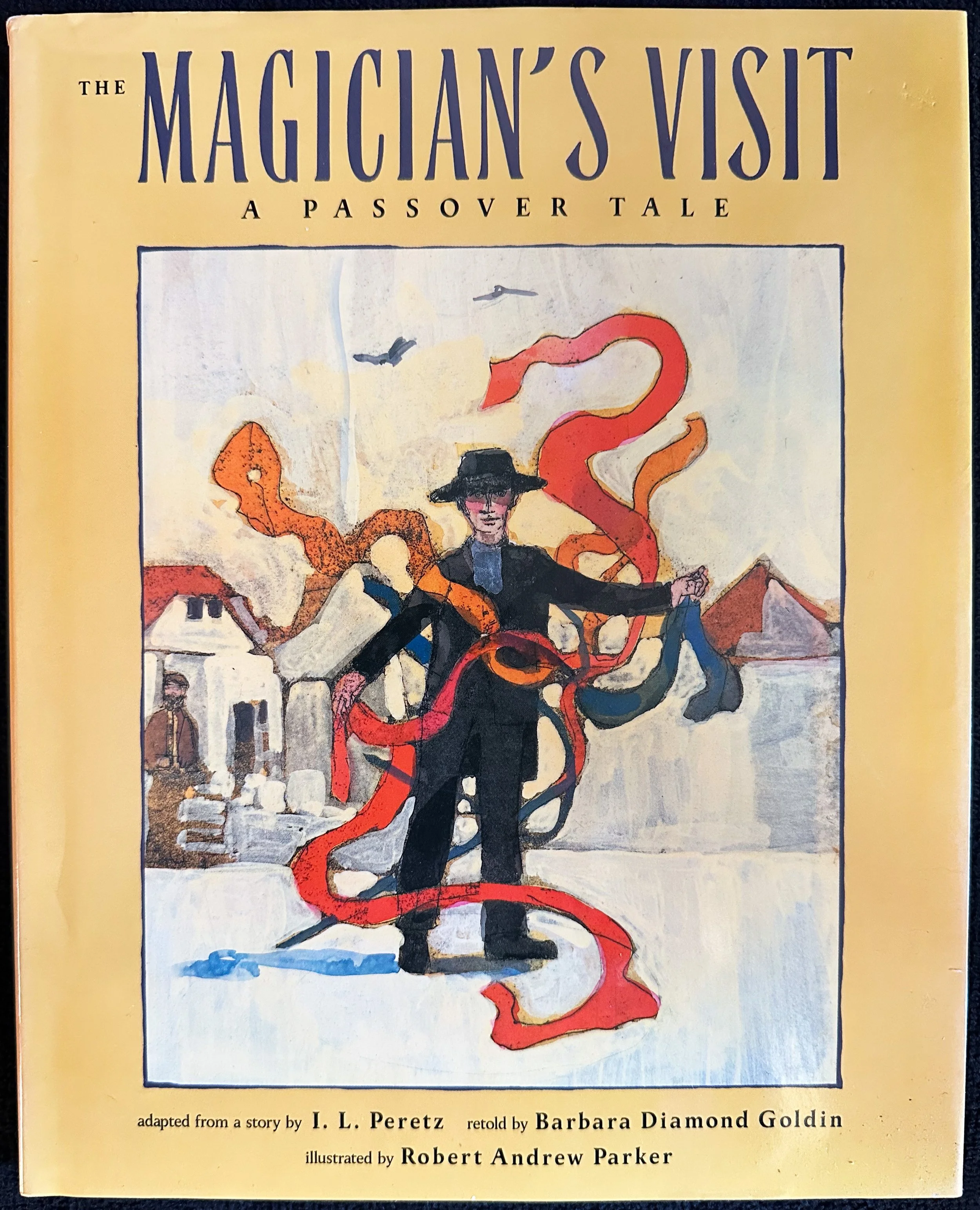 The Magician's Visit: A Passover Tale - adapted from a story by I.L. Peretz - retold by Barbara Diamond Goldin - Viking 1993