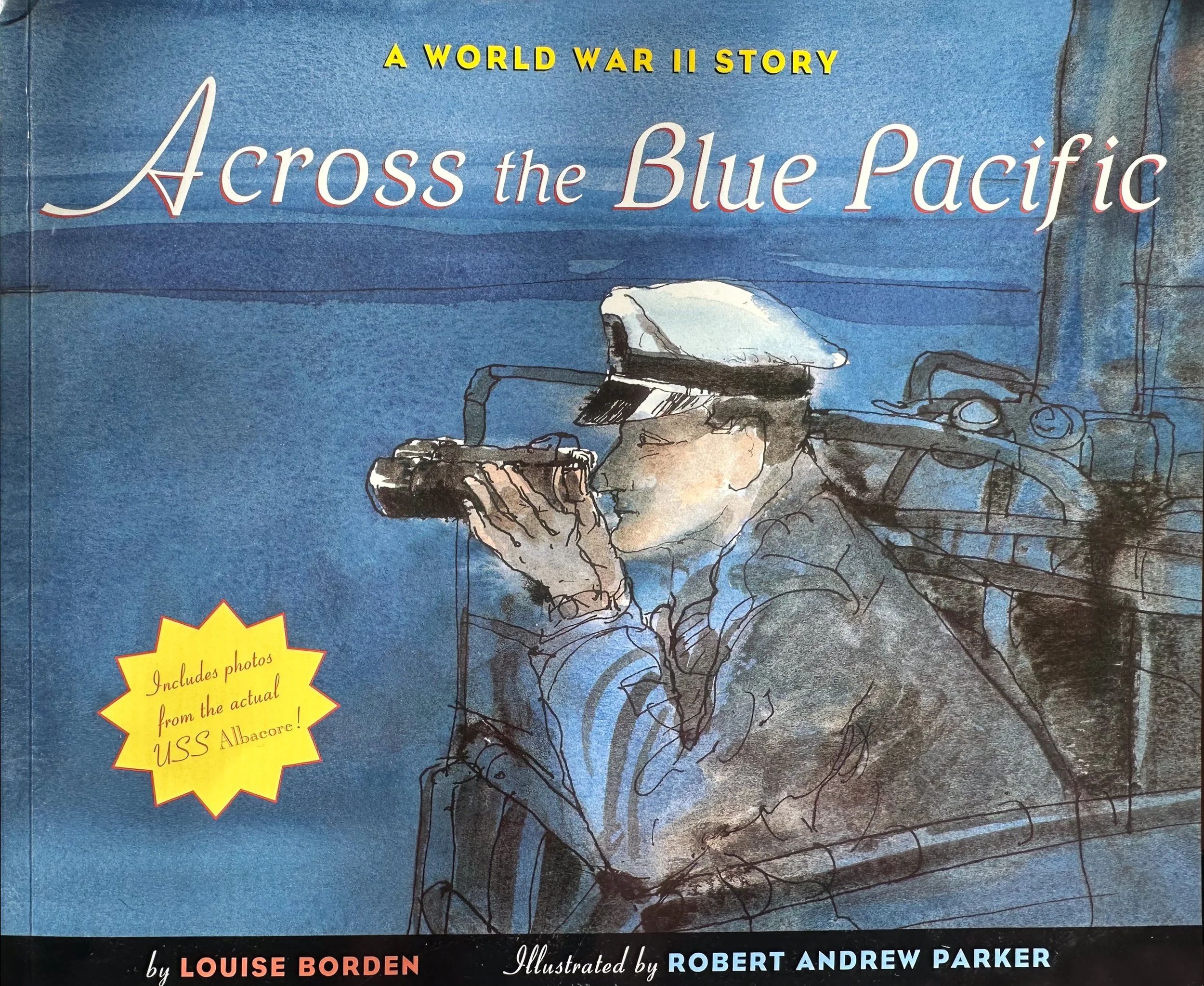 Across the Blue Pacific: A World War II Story - written by Louise Borden - Houghton Mifflin 2006