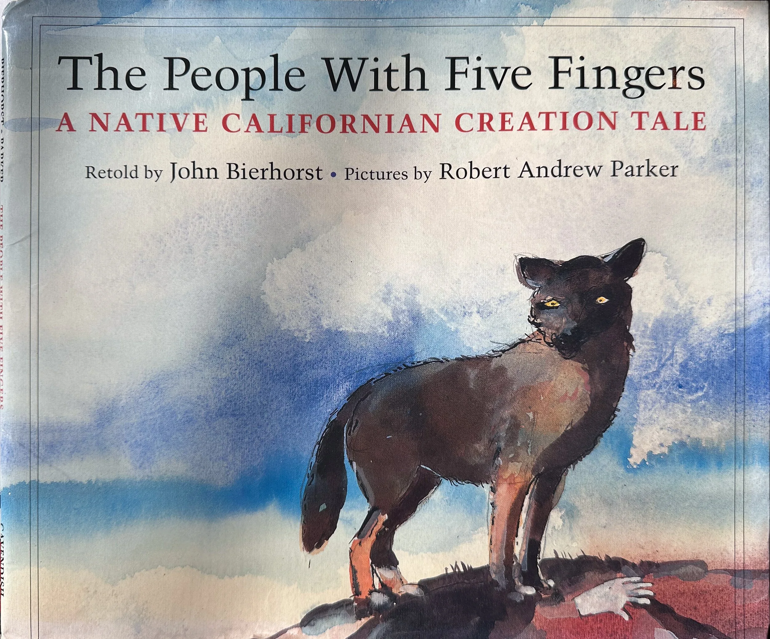 The People With Five Fingers: A Native Californian Creation Tale - Retold by John Bierhorst - Marshall Cavendish 2000