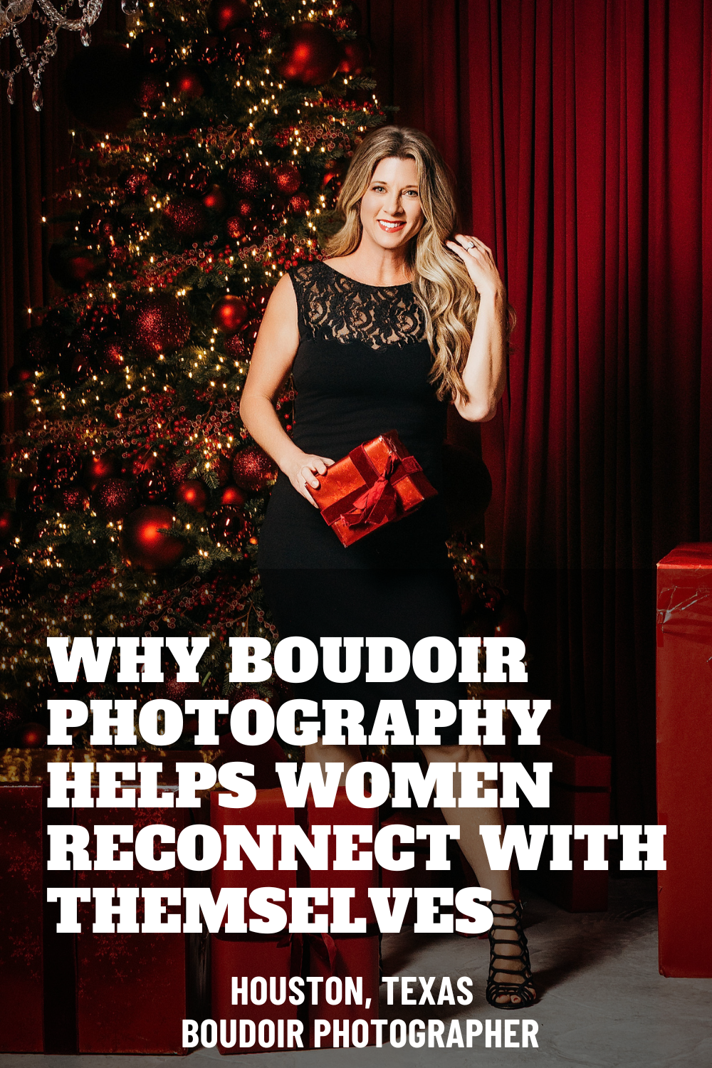 Why Boudoir Photography Helps Women Reconnect With Themselves in Houston, Texas | Luxury Boudoir Photographer