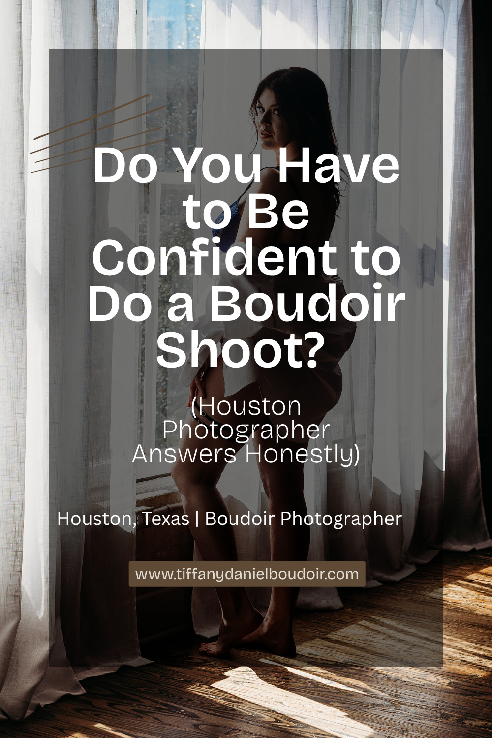 Do You Have to Be Confident to Do a Boudoir Shoot? (Houston Photographer Answers Honestly)