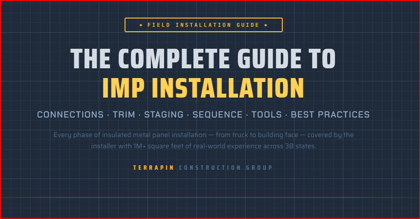 The Complete Guide to Insulated Metal Panel Installation: Connections, Trim, Staging, Sequence, and Everything In Between