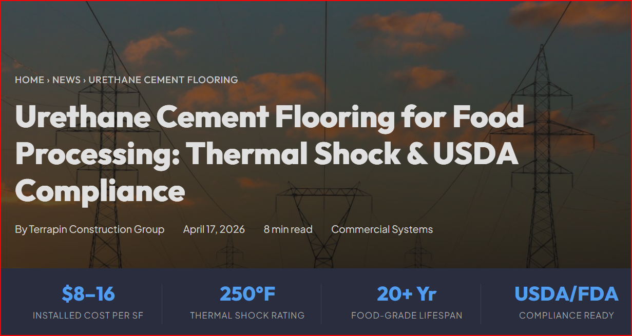 Urethane Cement Flooring for Food Processing: Thermal Shock &amp; USDA Compliance