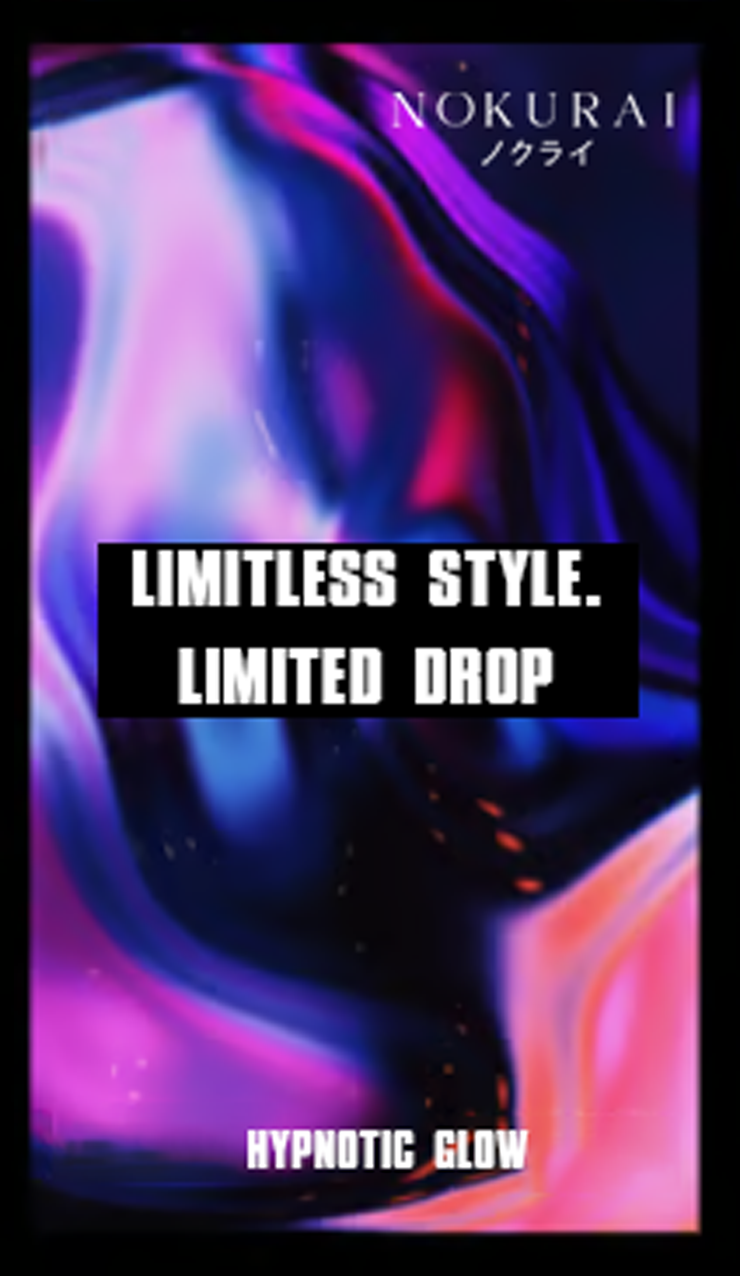 Abstract colorful background with swirls of blue, pink, and purple, featuring the text "Nokurai," "Limitless Style. Limited Drop," and "Hypnotic Glow."
